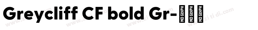 Greycliff CF bold Gr字体转换
